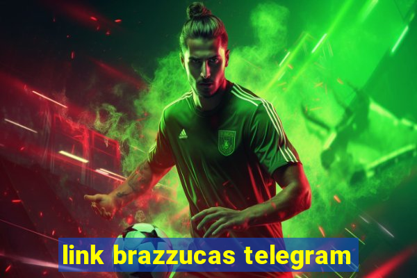 link brazzucas telegram